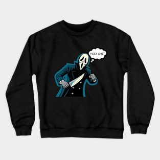 Horror said Holy Shit Crewneck Sweatshirt